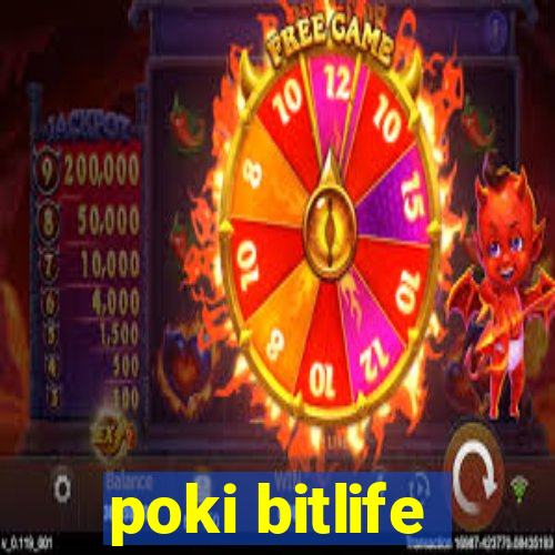 poki bitlife